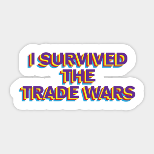 i survived the trade wars Sticker